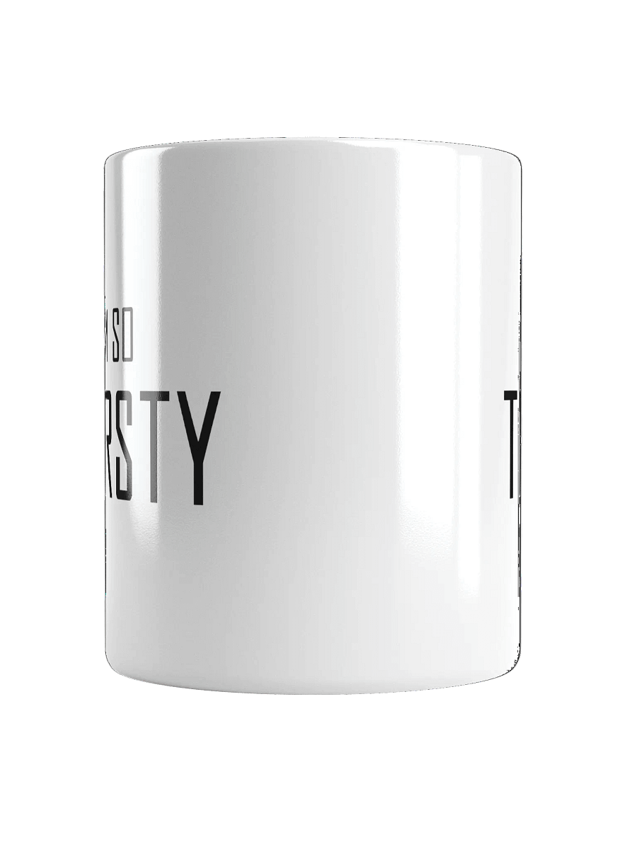 Thirsty mug product image (6)