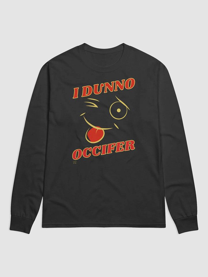 I DUNNO OCCIFER product image (1)