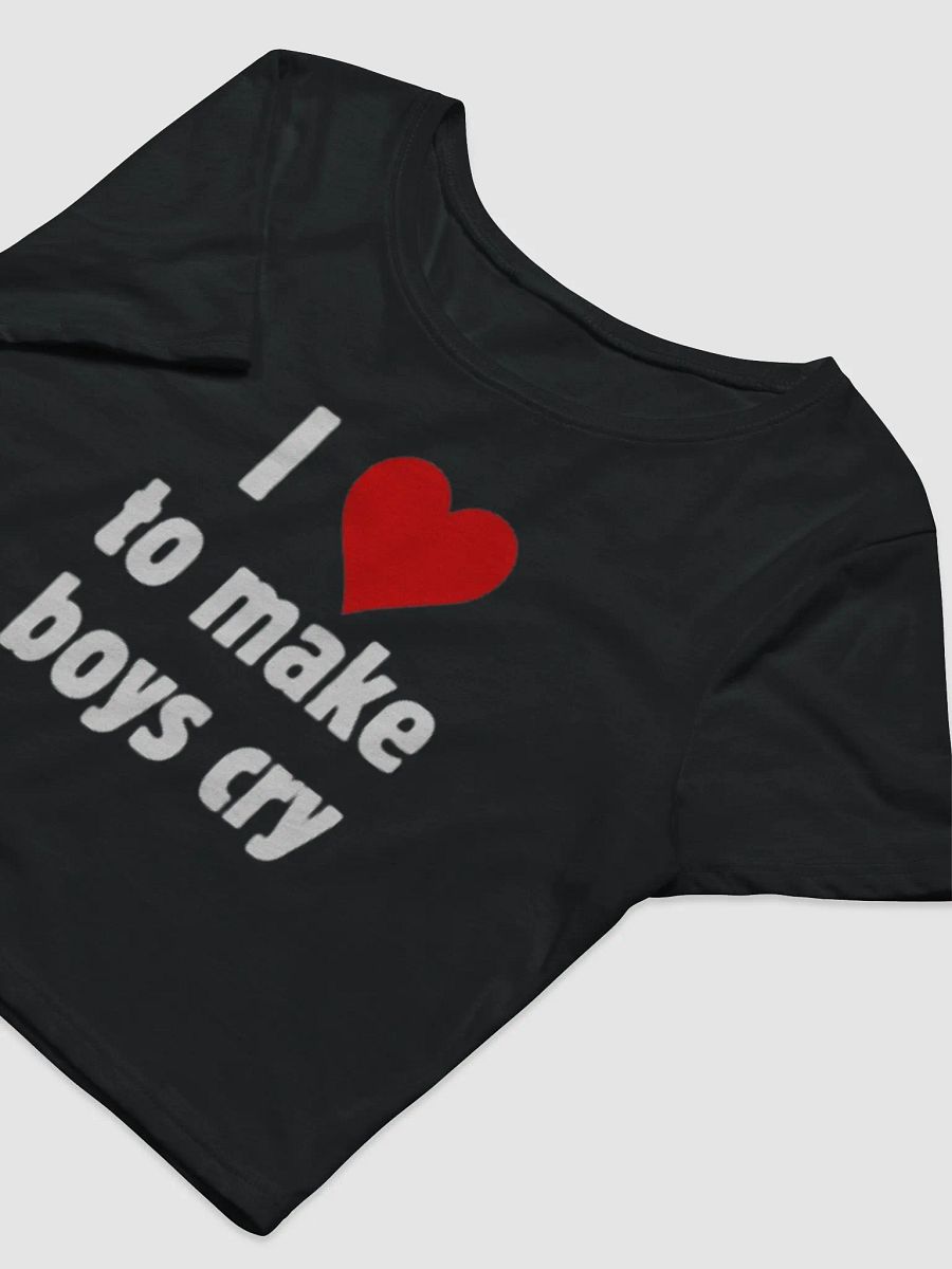 I love to make boys cry baby tee product image (5)