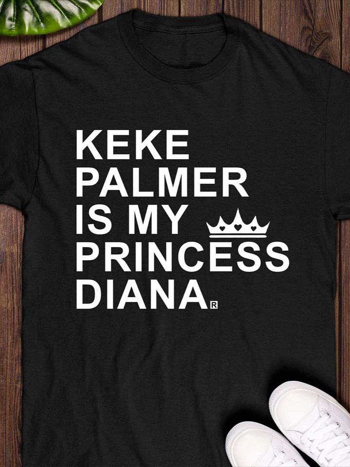 Keke Palmer Is My Princess Diana T-Shirt product image (1)