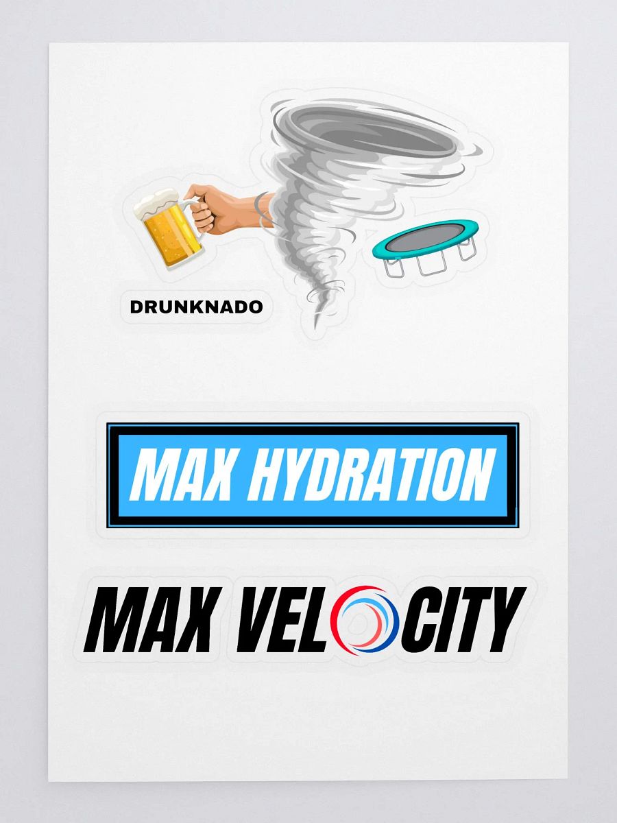 SPECIAL: Set Of Stickers - Drunknado, Max Hydration, & Max Velocity product image (3)