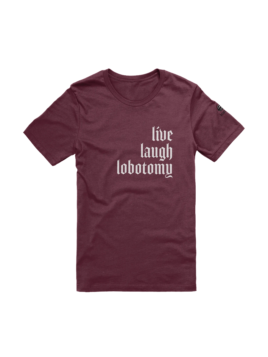live laugh lobotomy tee product image (1)