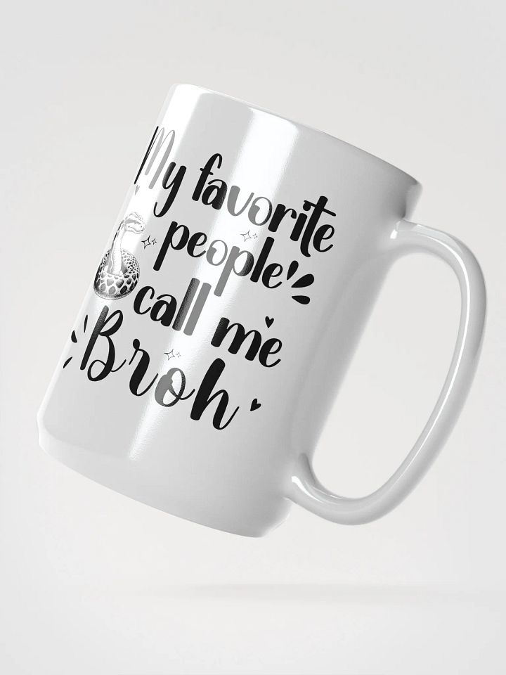 My Favorite People Call Me Broh, Brother White Glossy Ceramic mug product image (2)