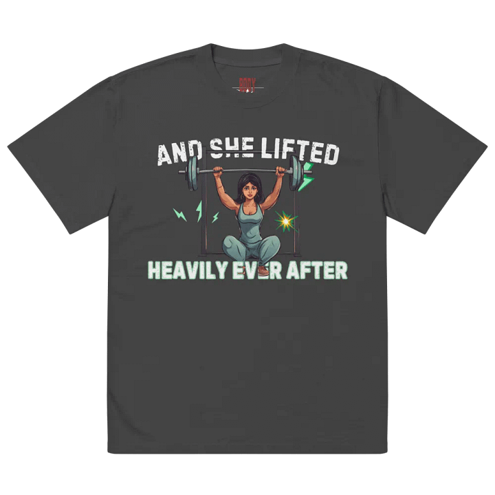 And she lifted heavily ever after t-shirt product image (1)
