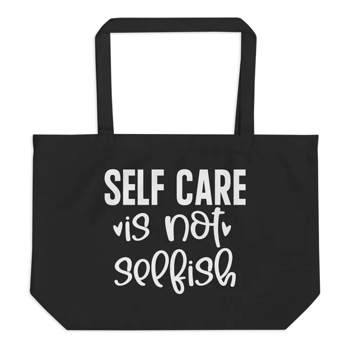 Self Care Is Not Selfish Bag product image (1)