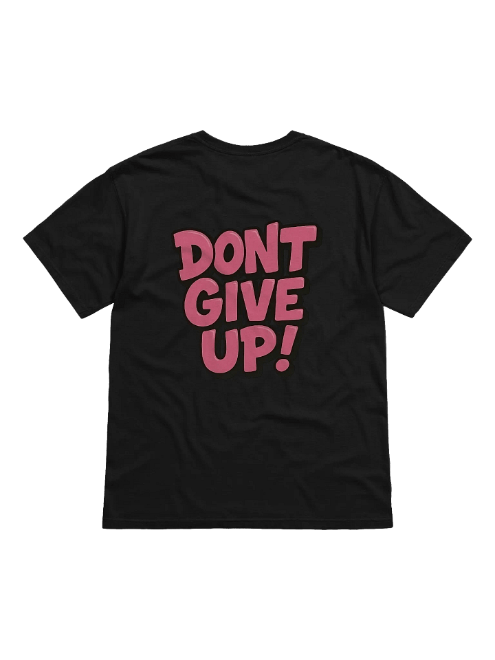Dont Give Up T-Shirt (Black) product image (2)