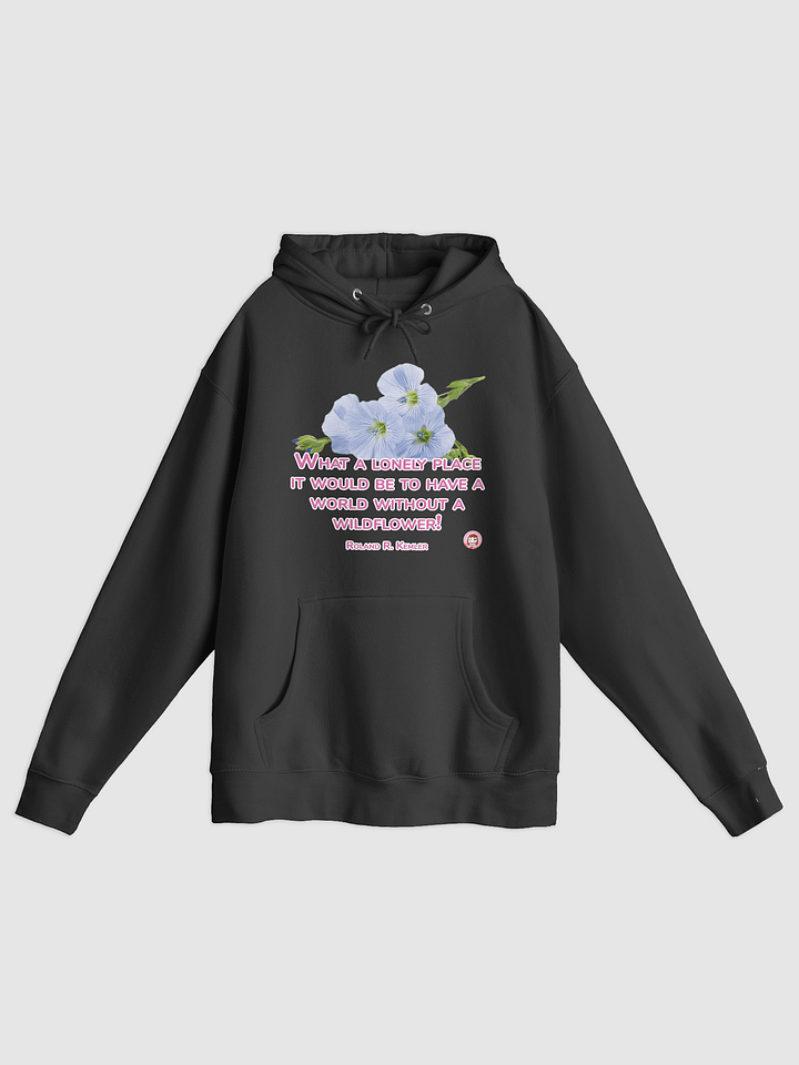 Wildflower Whimsy Hoodie | What a lonely place it would be to have a world without a wildflower product image (1)