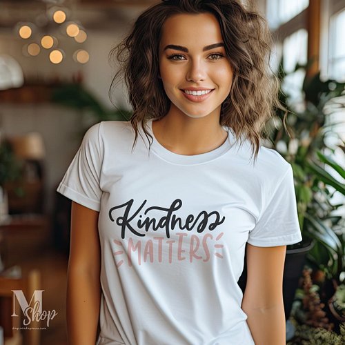 Designed for those who care about mental health, this comfy t-shirt is a great way to remind others that kindness matters.

#...