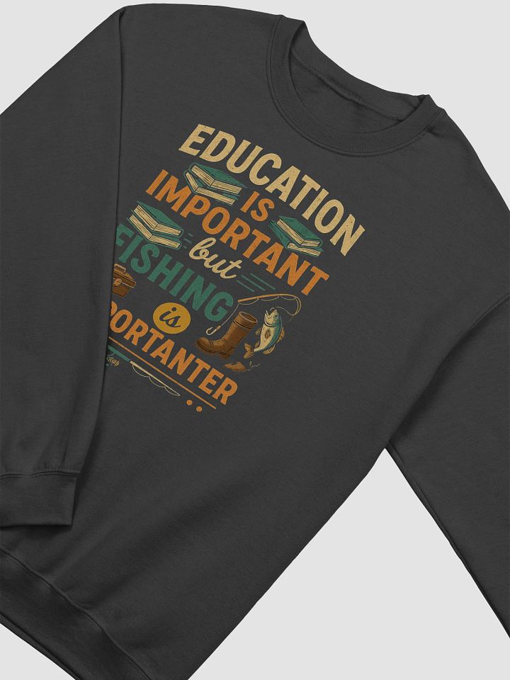 Fishing Over Facts - 'Importanter' Sweatshirt for Anglers product image (11)