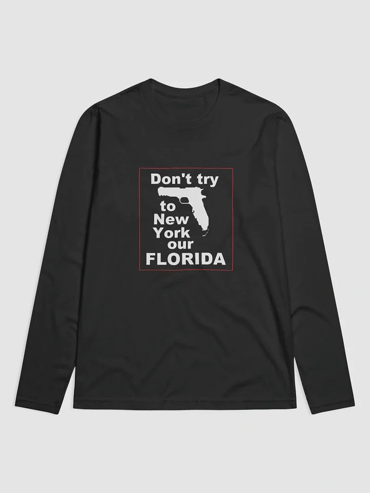 Don't Try To New York Our Florida product image (1)