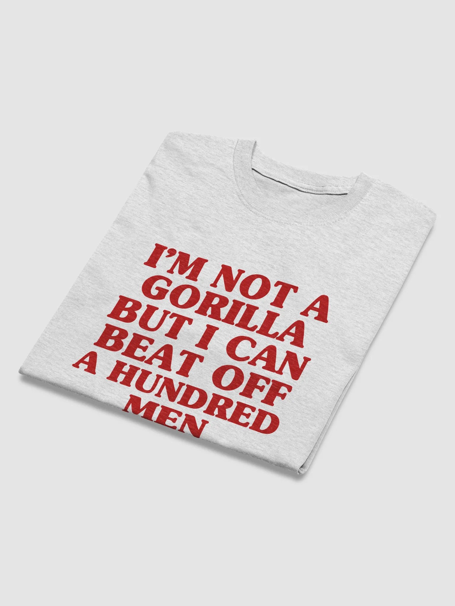 I’m Not A Gorilla But I Can Beat Off A Hundred Men T-Shirt product image (17)