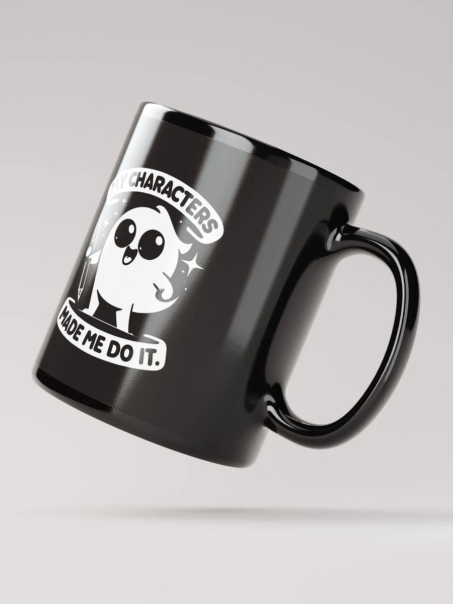 My Characters Made me Do It | Black Glossy Mug product image (5)