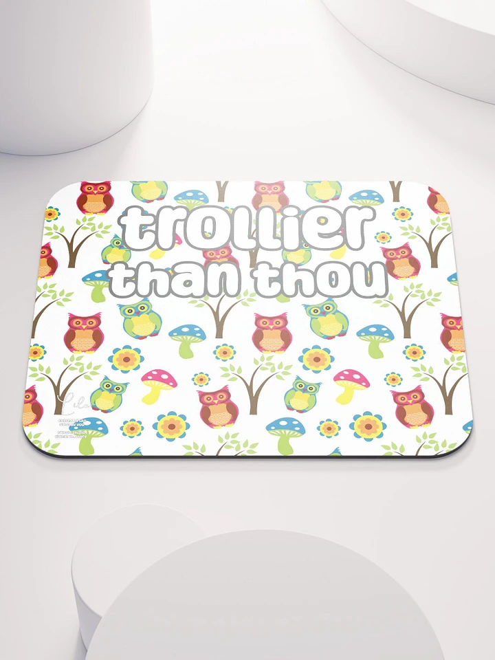 Trollier Than Thou Medium Mouse Mat - owls product image (1)