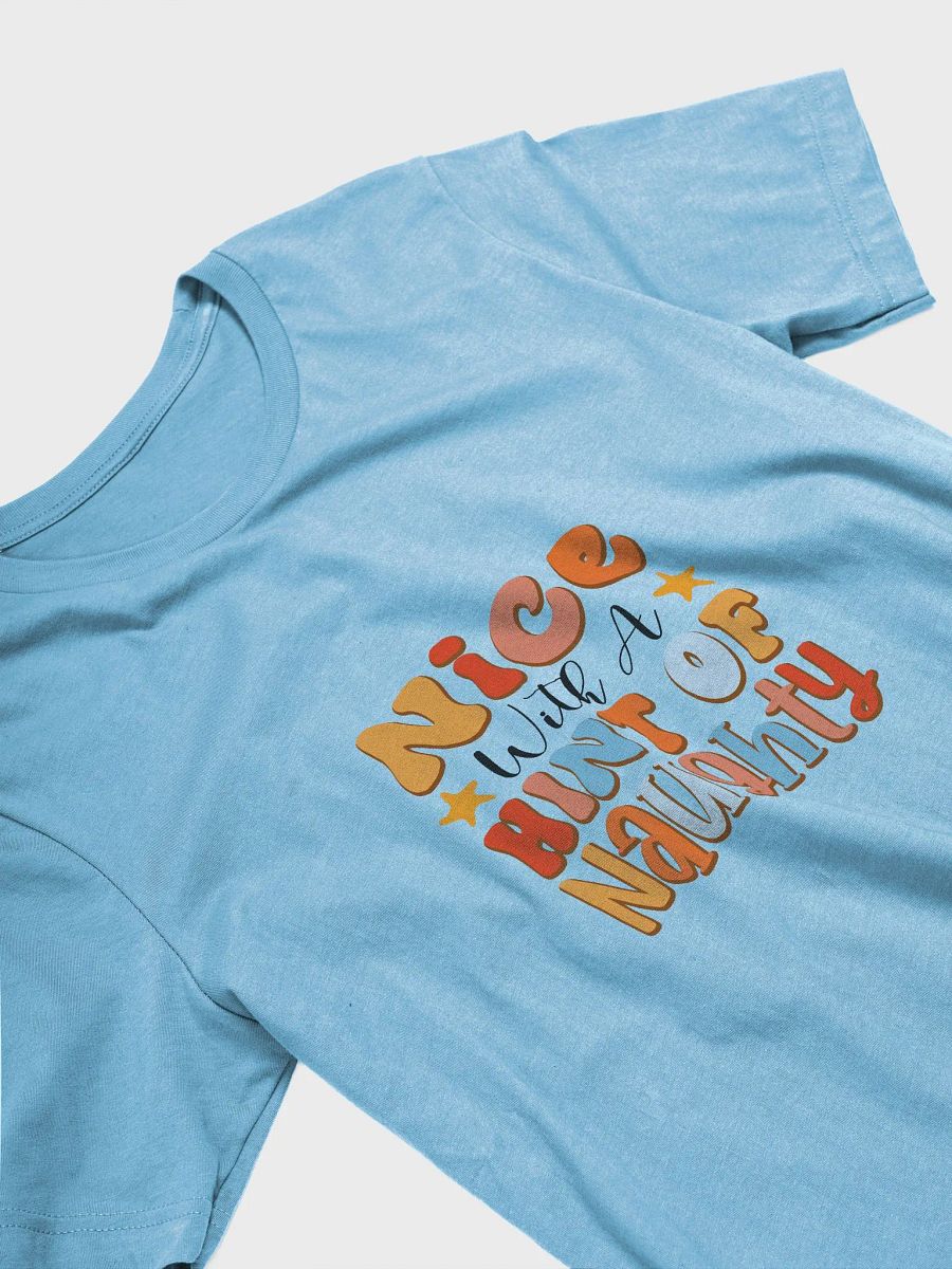 Vibrant Vibes Nice with a Hint of Naughty T-Shirt product image (8)