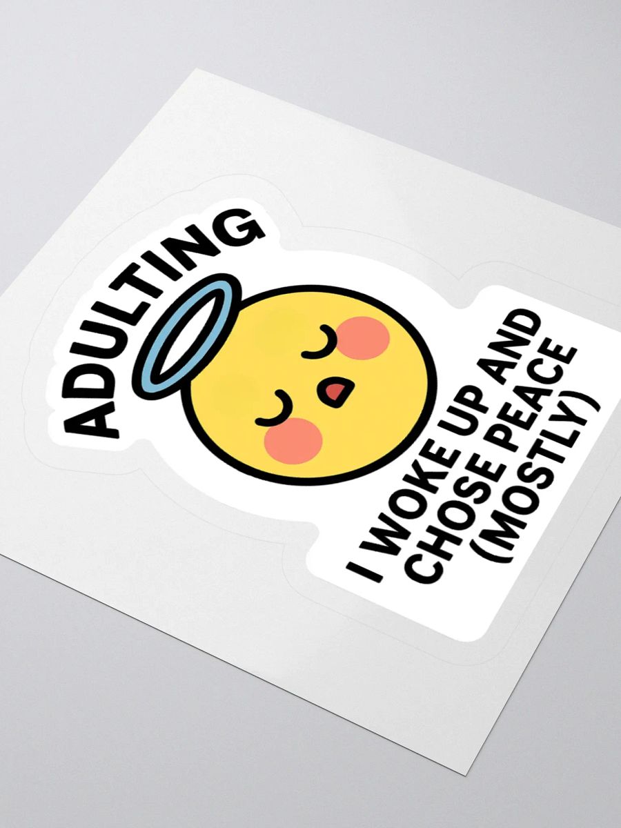 “I Woke Up and Chose Peace (Mostly)” Sticker product image (10)