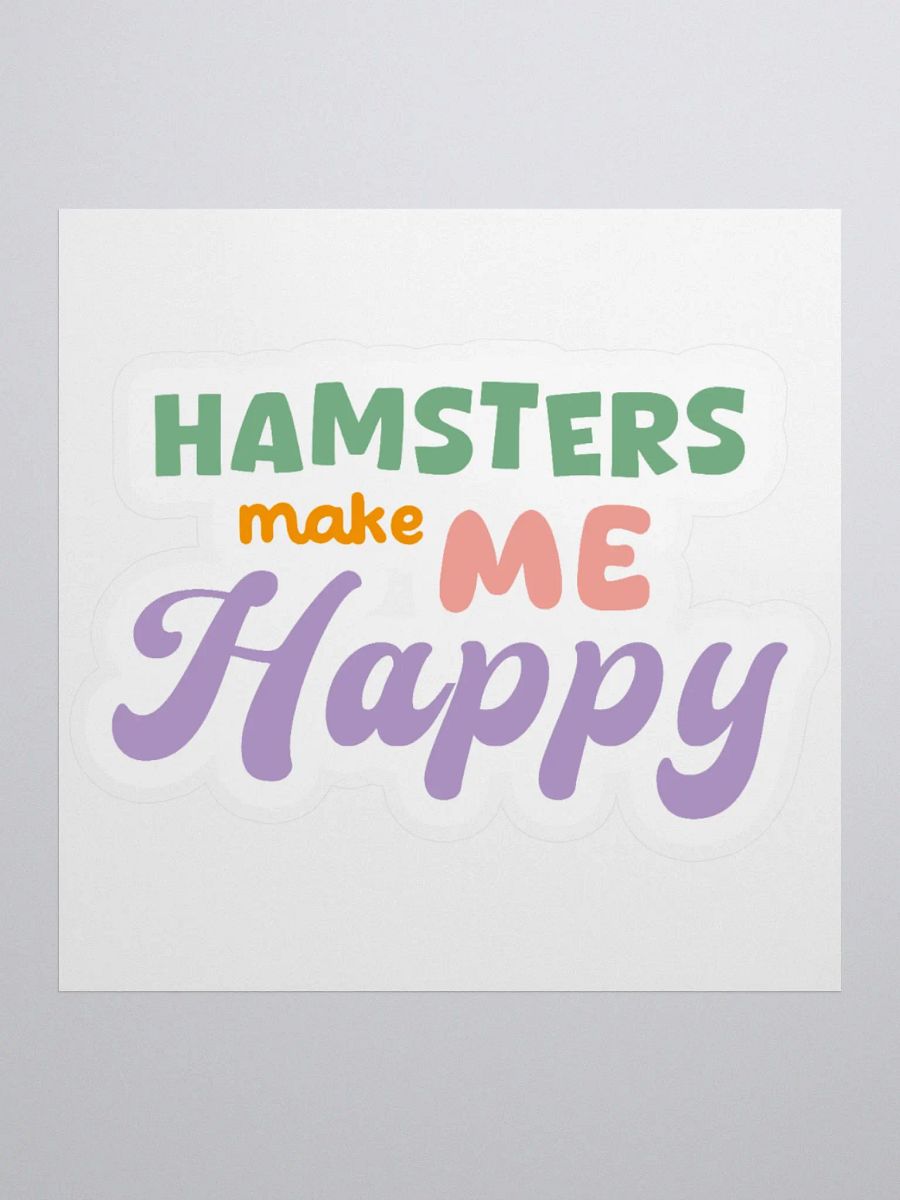 Hamsters Make Me Happy Sticker product image (1)