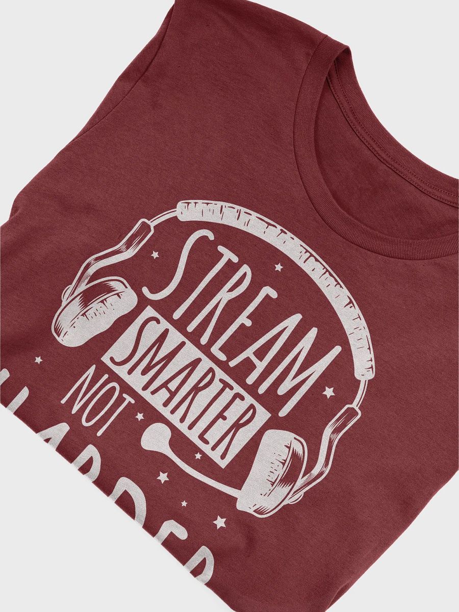 Stream Smarter Not Harder T-Shirt product image (21)