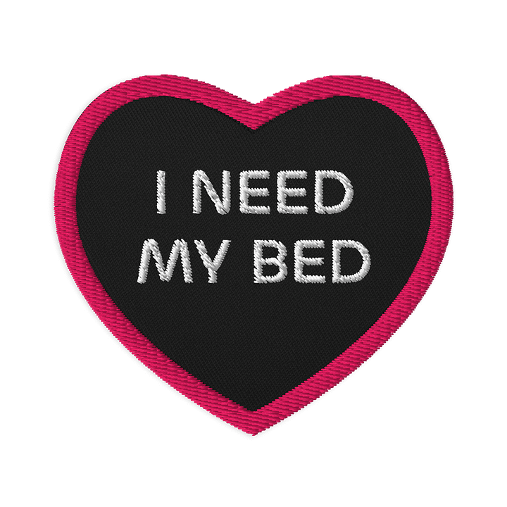 I NEED MY BED - Embroidered Patch product image (1)