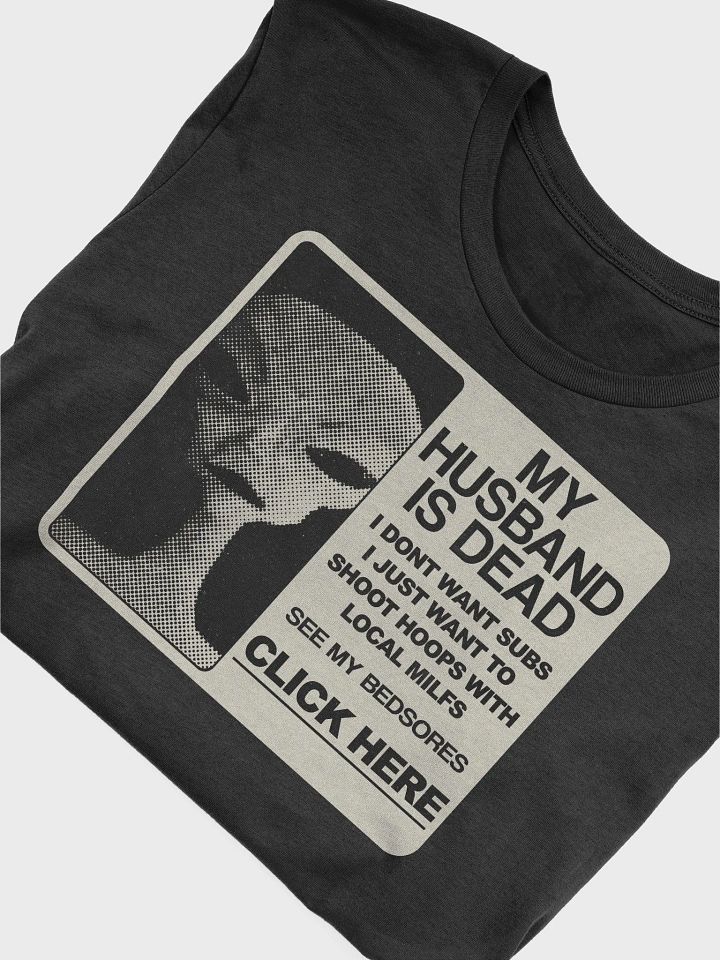 MY HUSBAND IS DEAD Shirt product image (2)