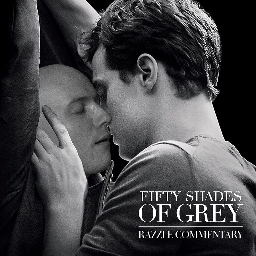 Fifty Shades of Grey - RAZZLE Commentary Full Audio Track product image (1)
