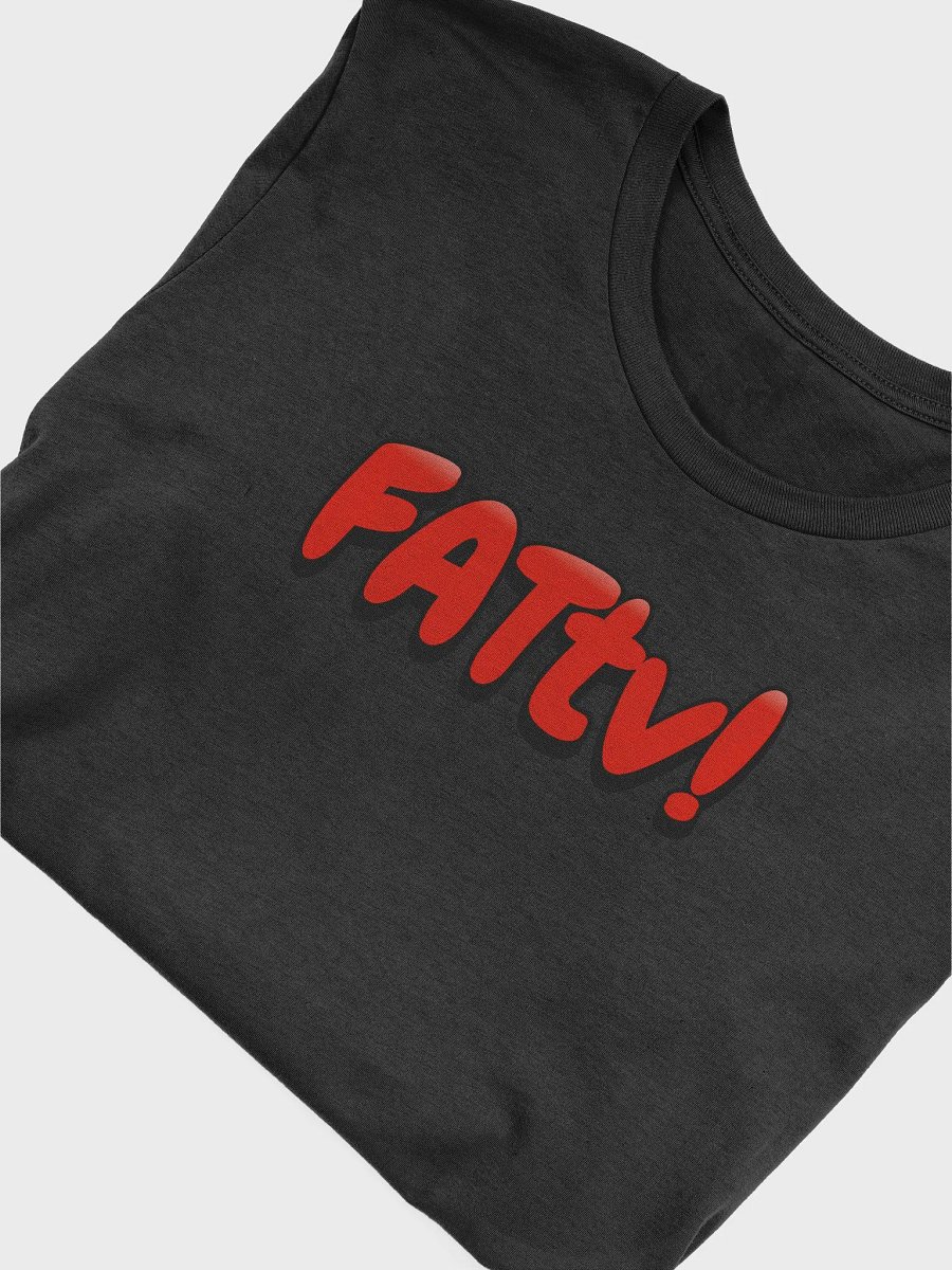 FATtv Official Tshirt! product image (5)