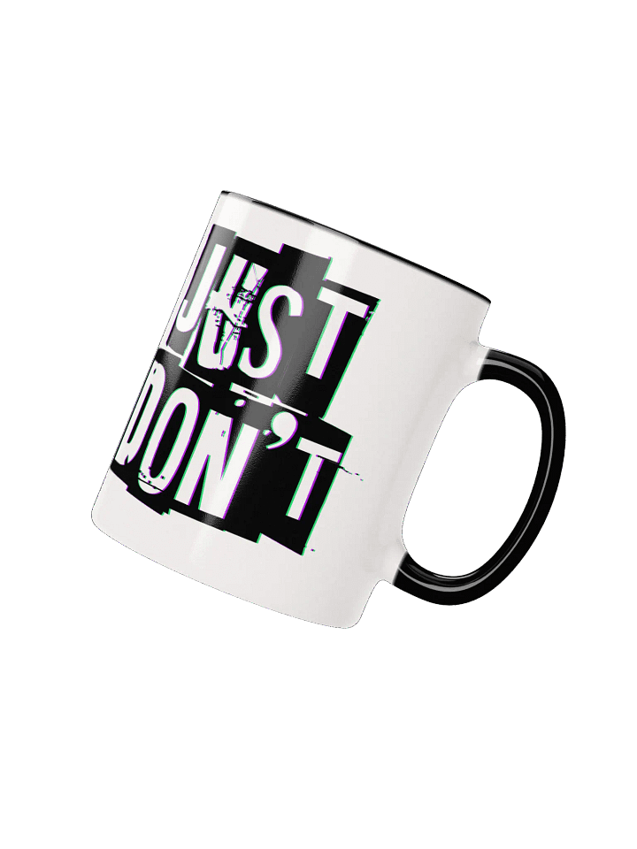 Just Don't - Mug product image (6)