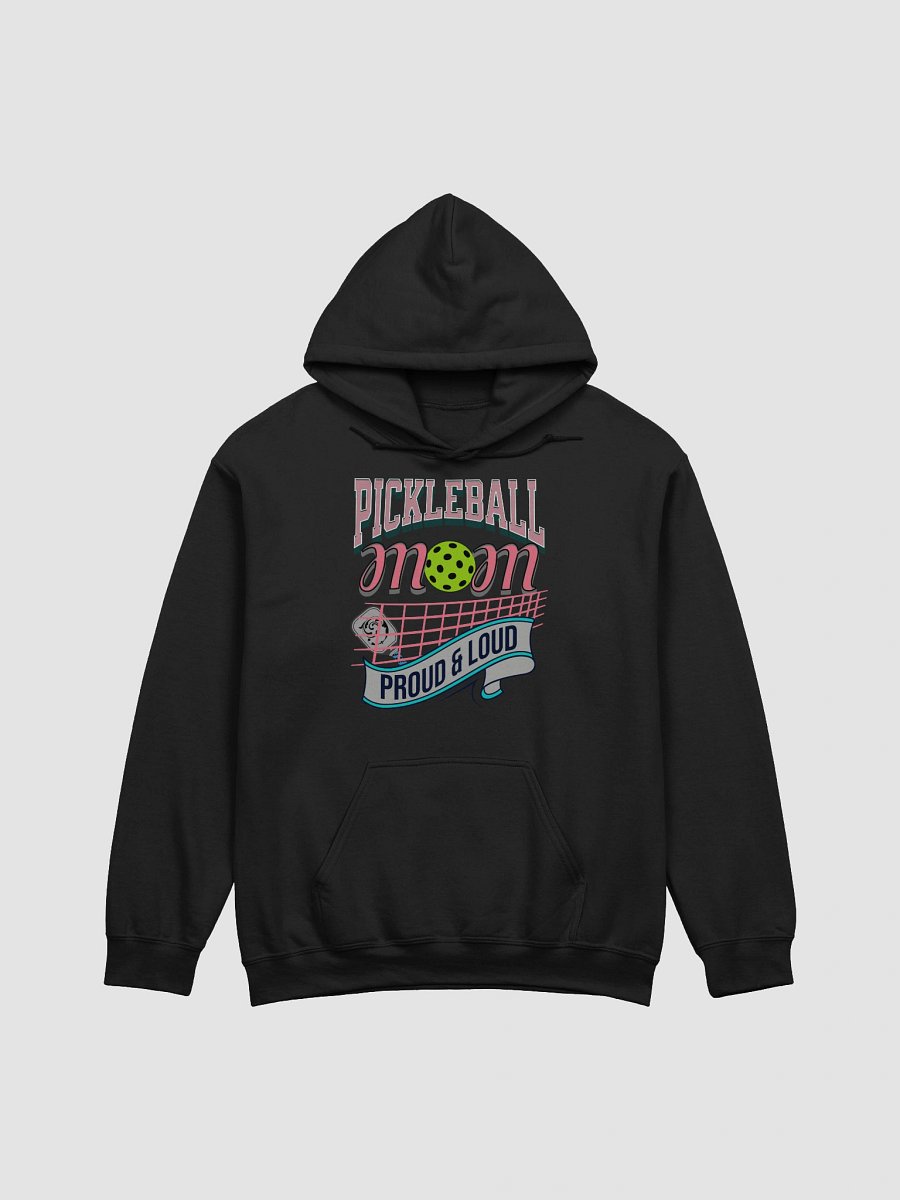 Pickleball Mom Proud And Loud Hoodie product image (1)