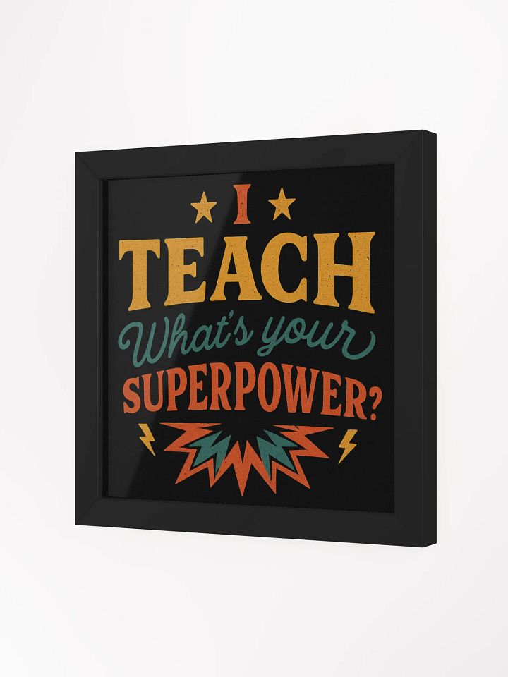 I Teach What’s Your Superpower Framed Poster – Comic-Style Teacher Art product image (24)