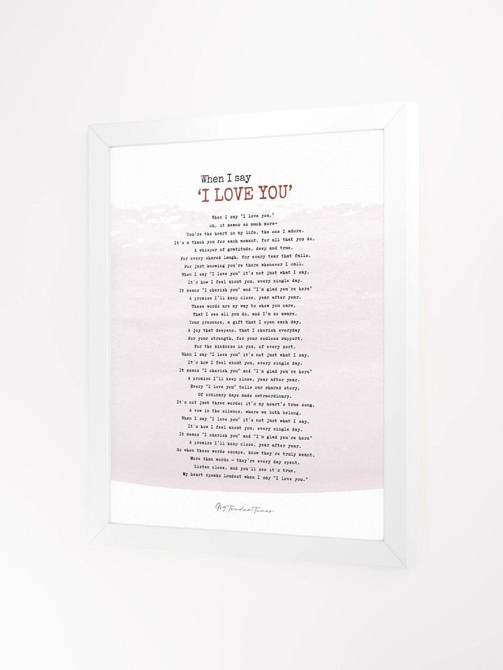 WHEN I SAY I LOVE YOU - Complete Lyric Poster with White Frame product image (6)