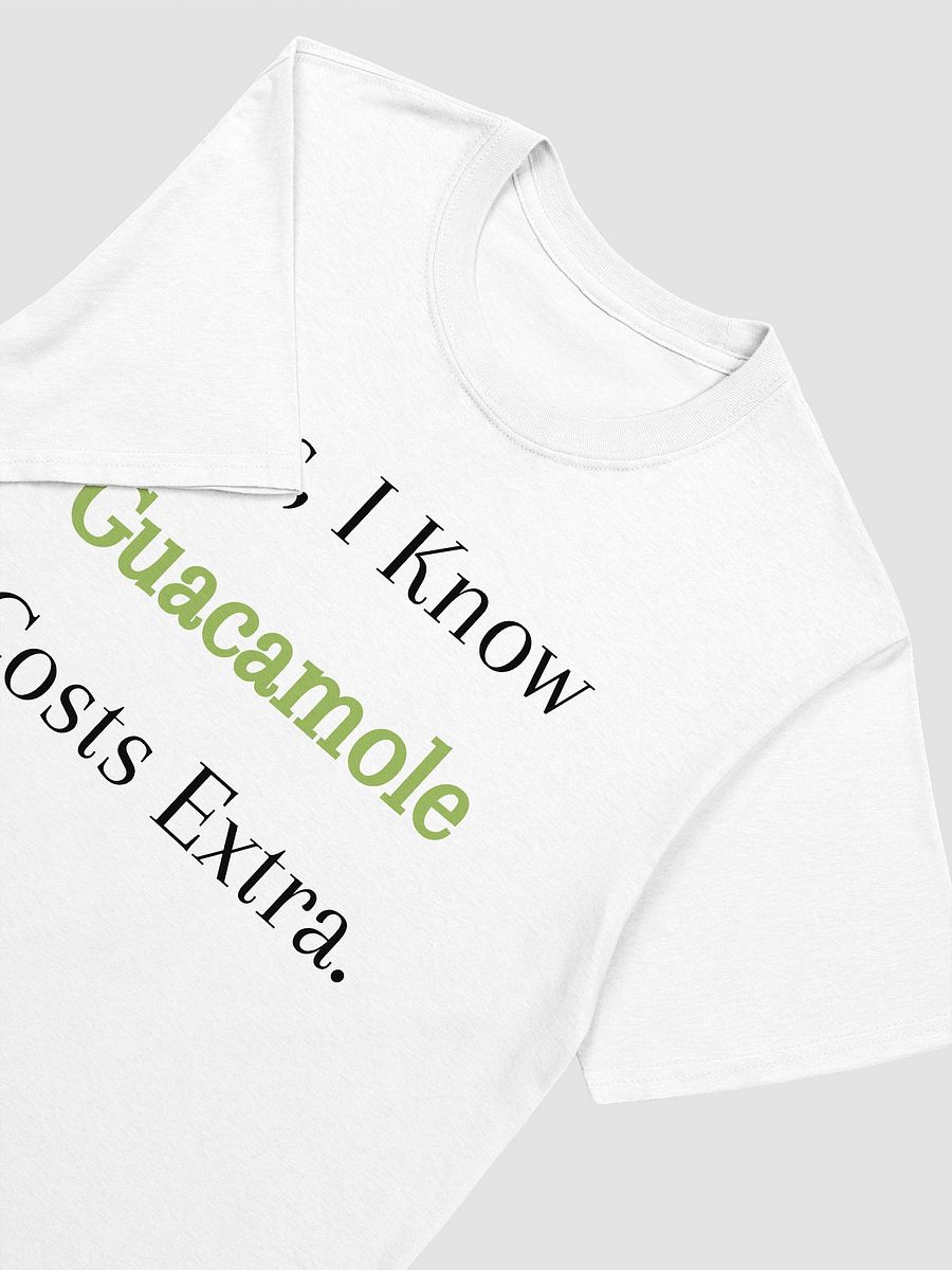 Yes I Know Guac Is Extra Unisex T-Shirt V3 product image (8)