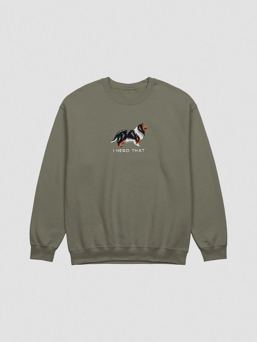 I Herd That Sweatshirt (Embroidered) of a Rough Collie(Tricolor) product image (4)