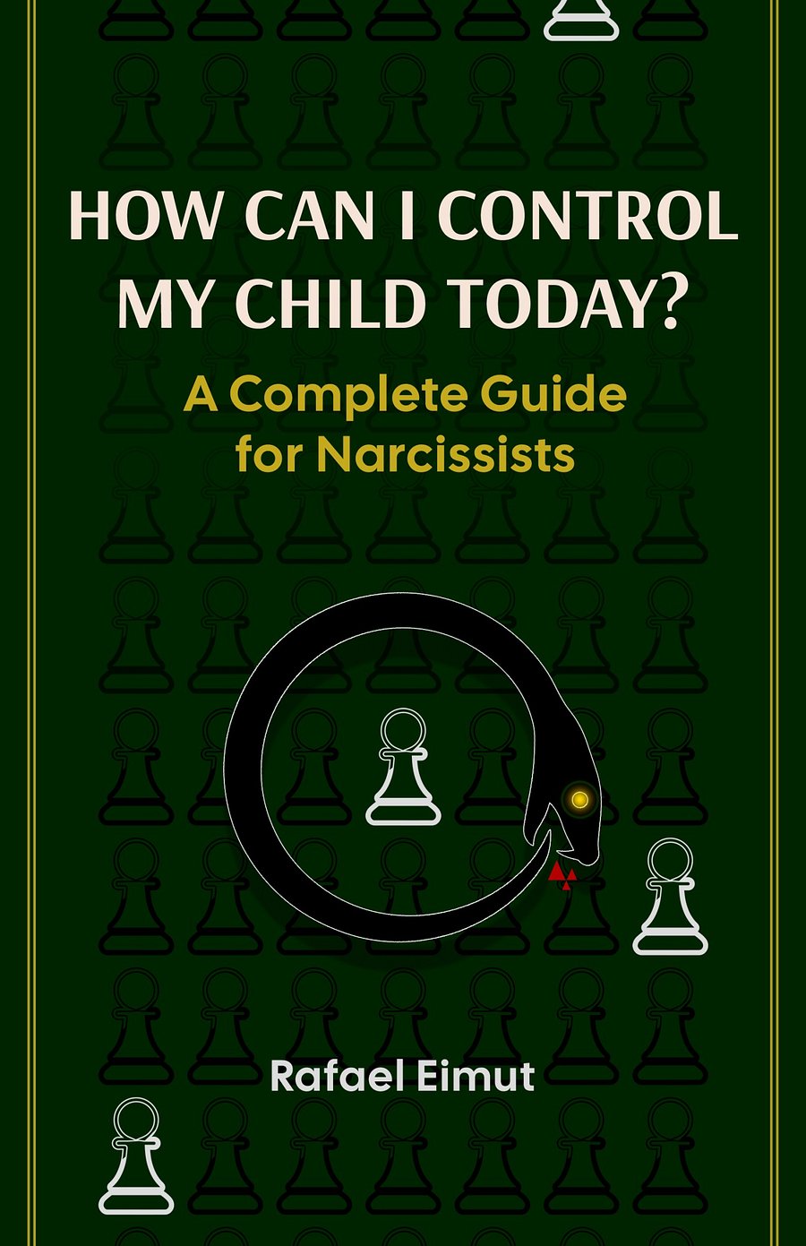 E-Book: How Can I Control My Child Today? A Complete Guide for Narcissists product image (1)