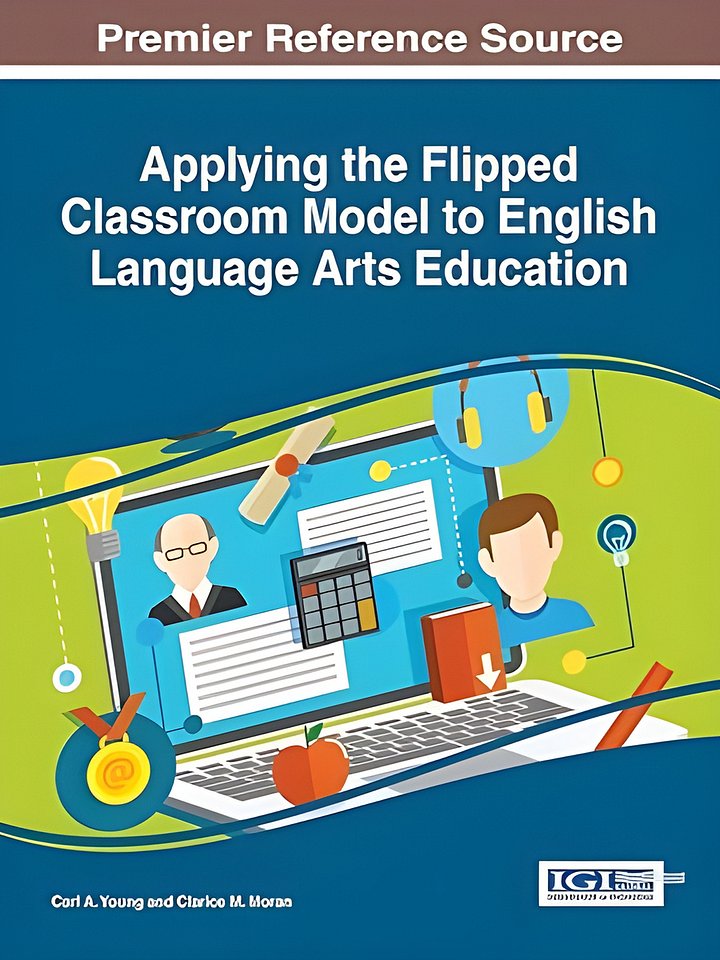 Applying the Flipped Classroom Model to English Language Arts Education (Advances in Educational Technologies and Instructional Design (AETID)) 1st Edition product image (1)