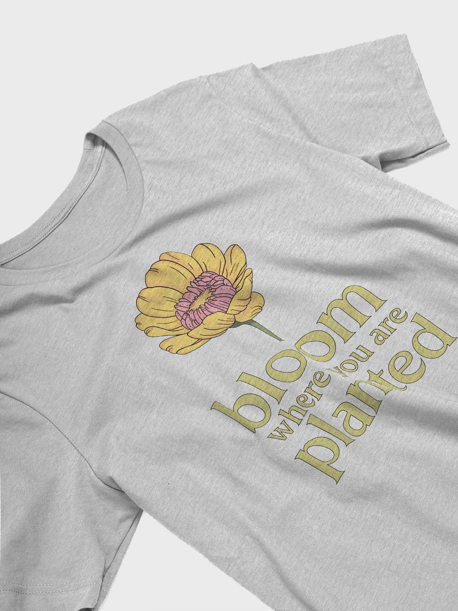 “bloom where you are planted