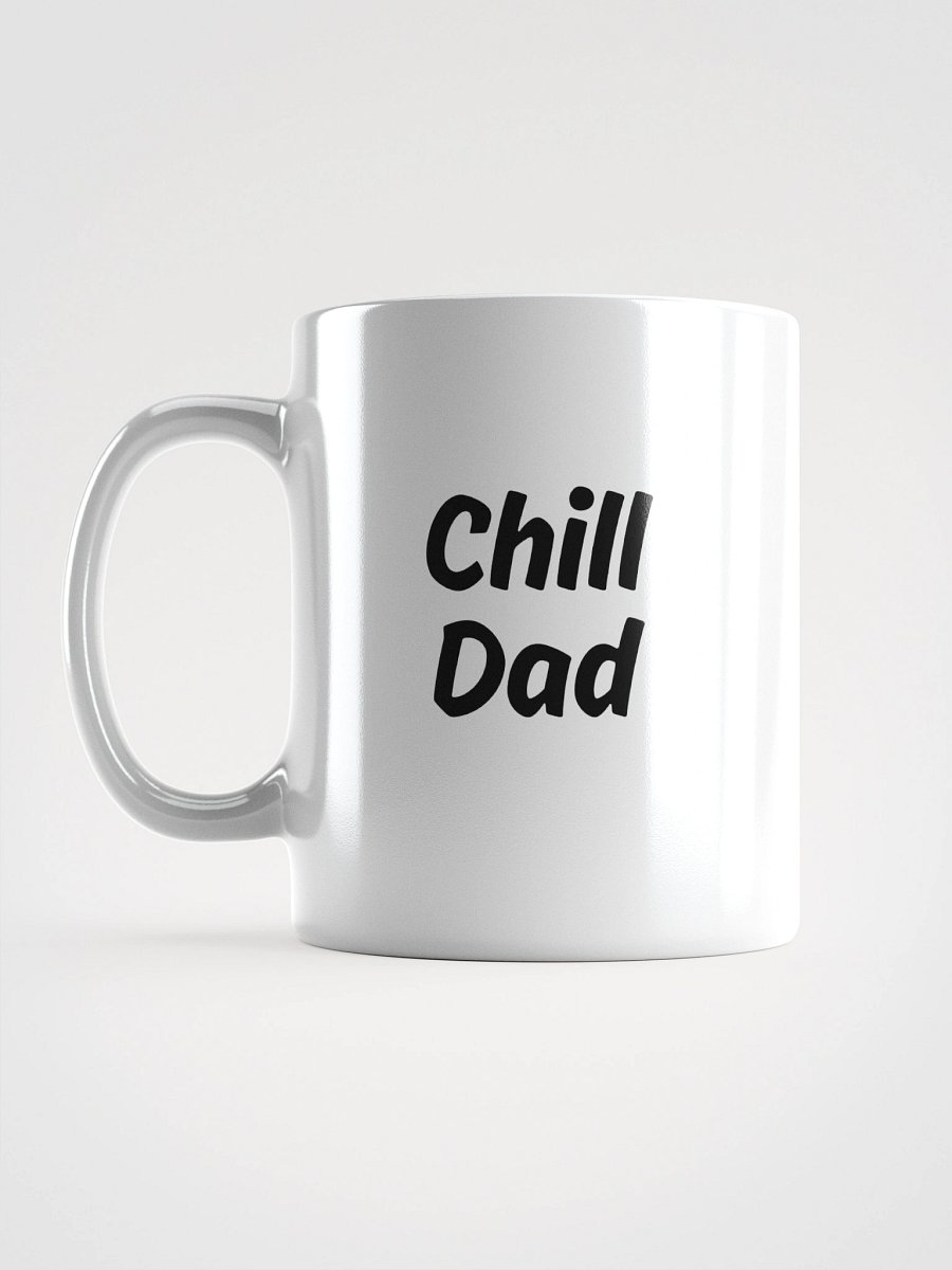 "Chill Dad" Upbeat White Mug product image (18)