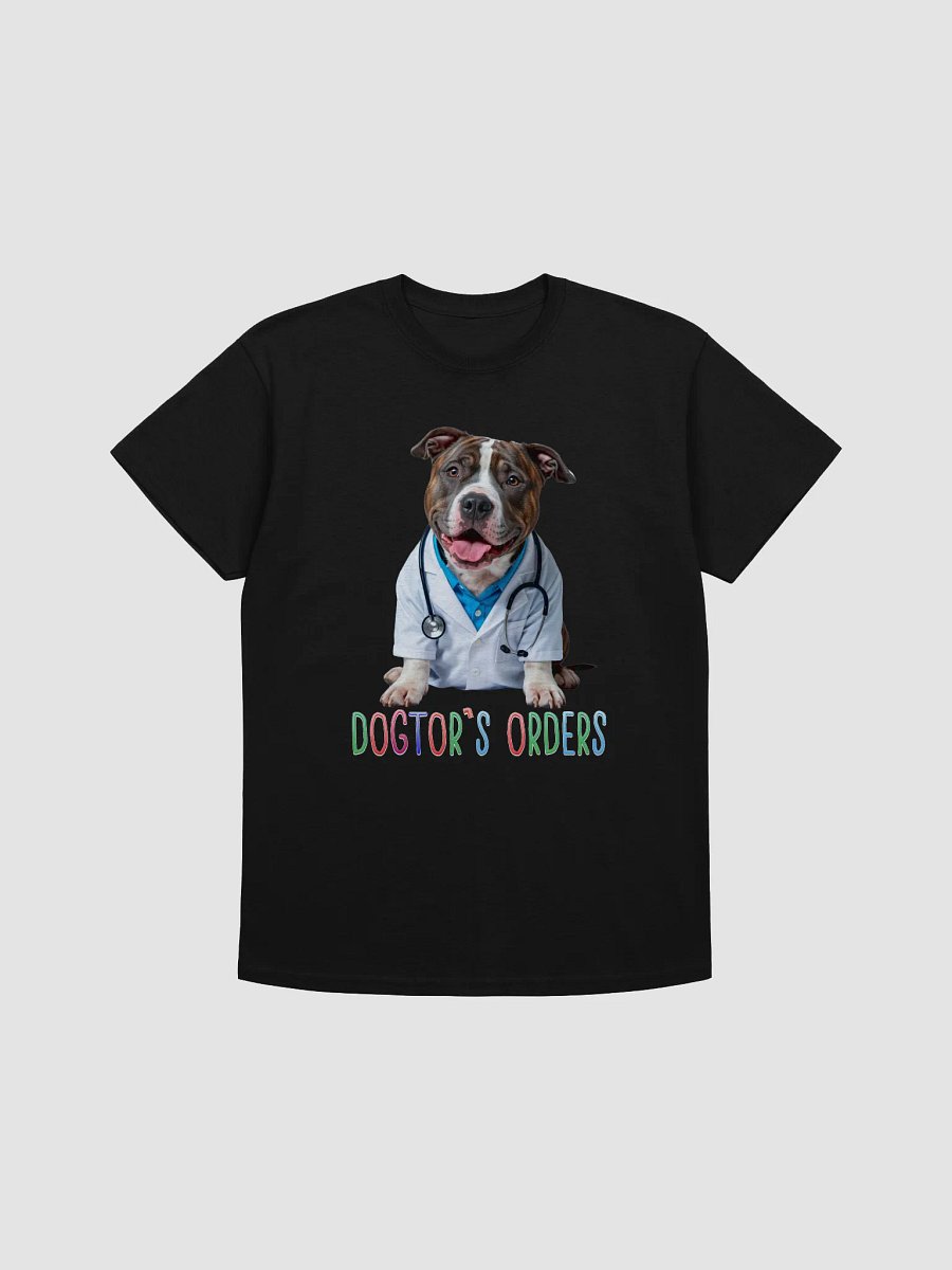 Dogtor's Orders T-Shirt product image (1)