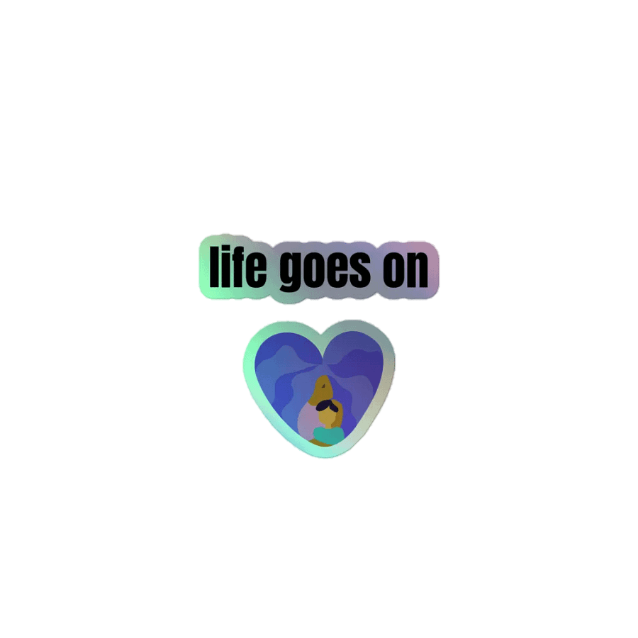 life goes on sticker product image (1)