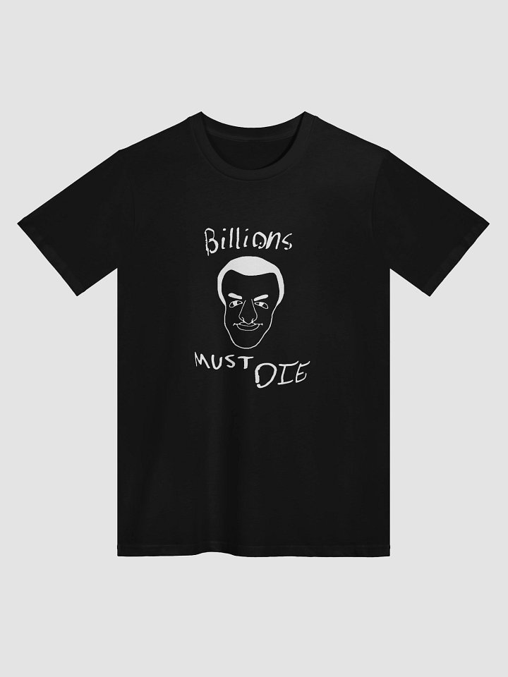 Fishtank Daniel - Billions Must Die T-Shirt (White Print) product image (1)