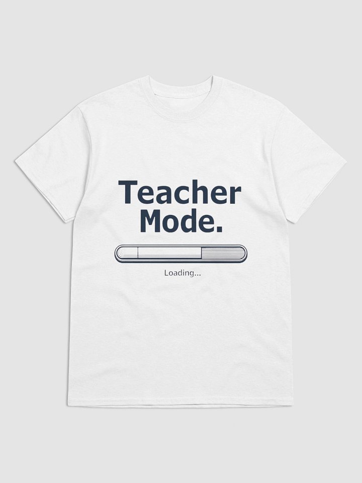 Teacher Mode Loading – Funny Teacher Graphic Design product image (1)