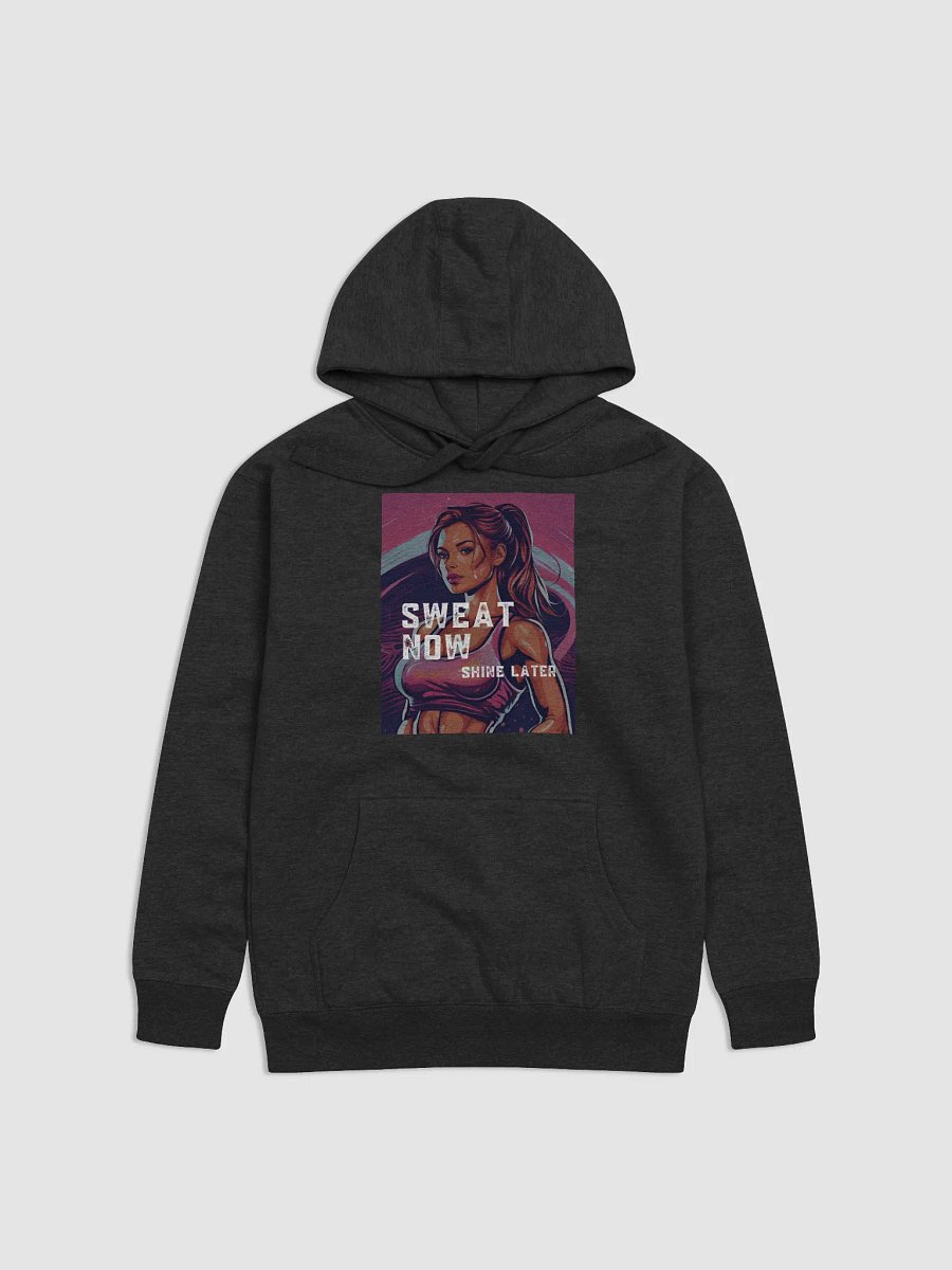 Sweat now, shine later Hoodie product image (9)