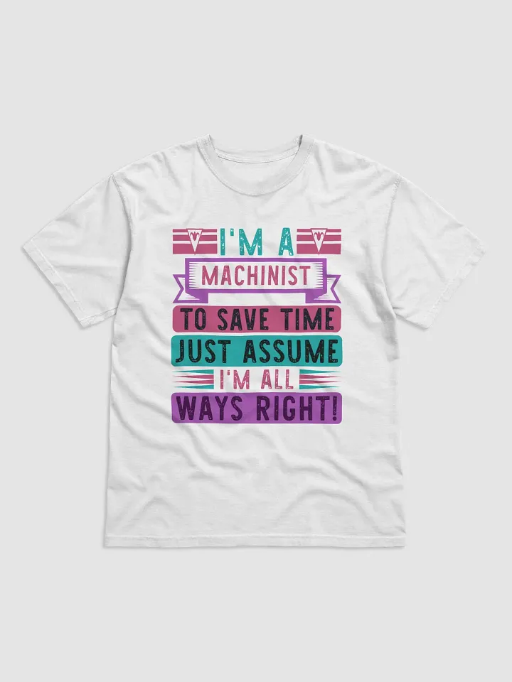 A Machinist Is Always Right product image (1)