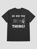 HE DID THE THING! product image (1)
