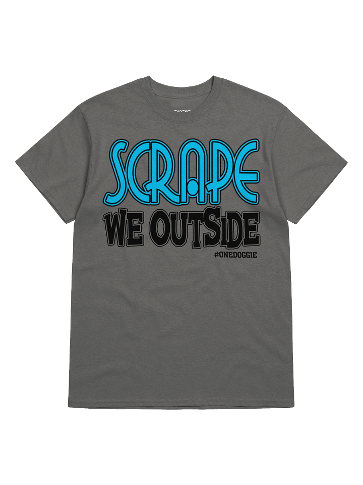 Scrape We Outside Tee product image (2)