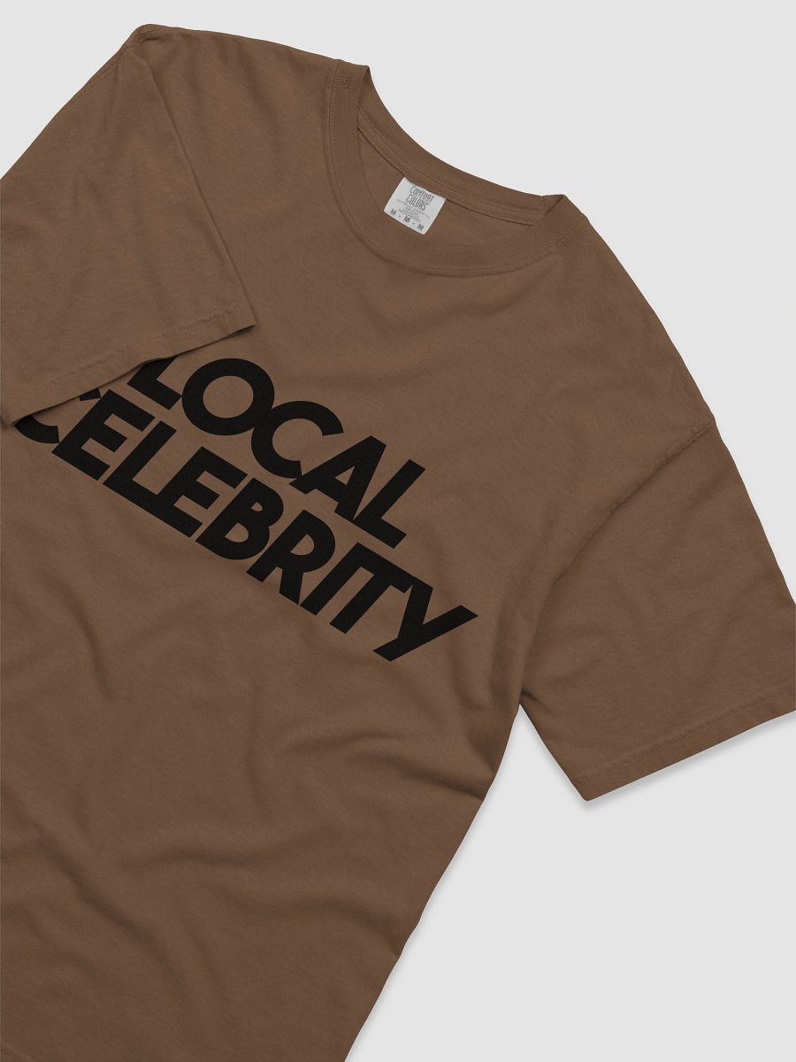 Local Celebrity Tee product image (5)