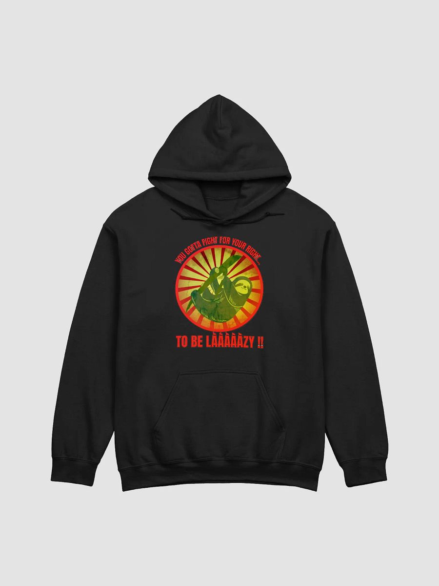 YOU GOTTA FIGHT FOR YOUR RIGHT... TO BE LAAAAZY!! product image (8)