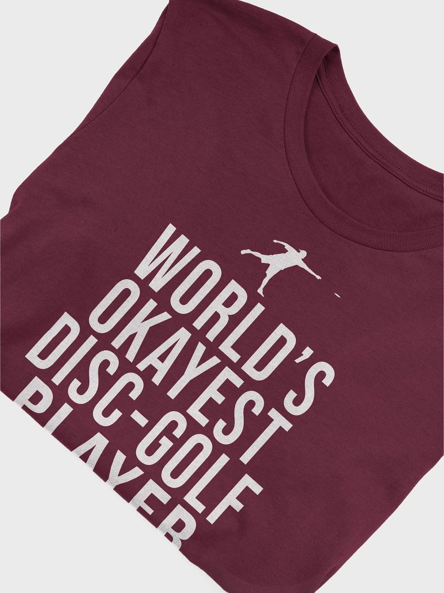 The world's okayest disc golfer - t-shirt product image (5)