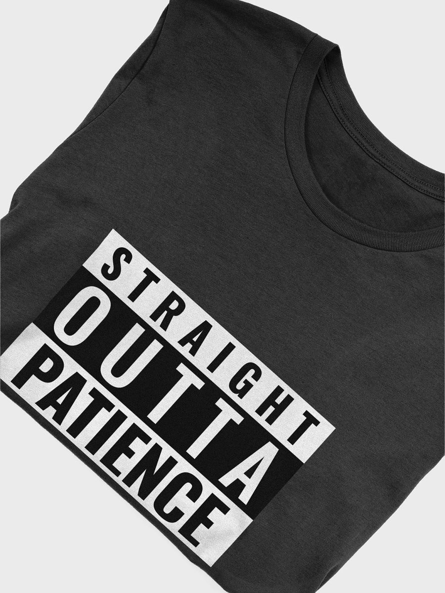 Straight outta patience Tee product image (46)