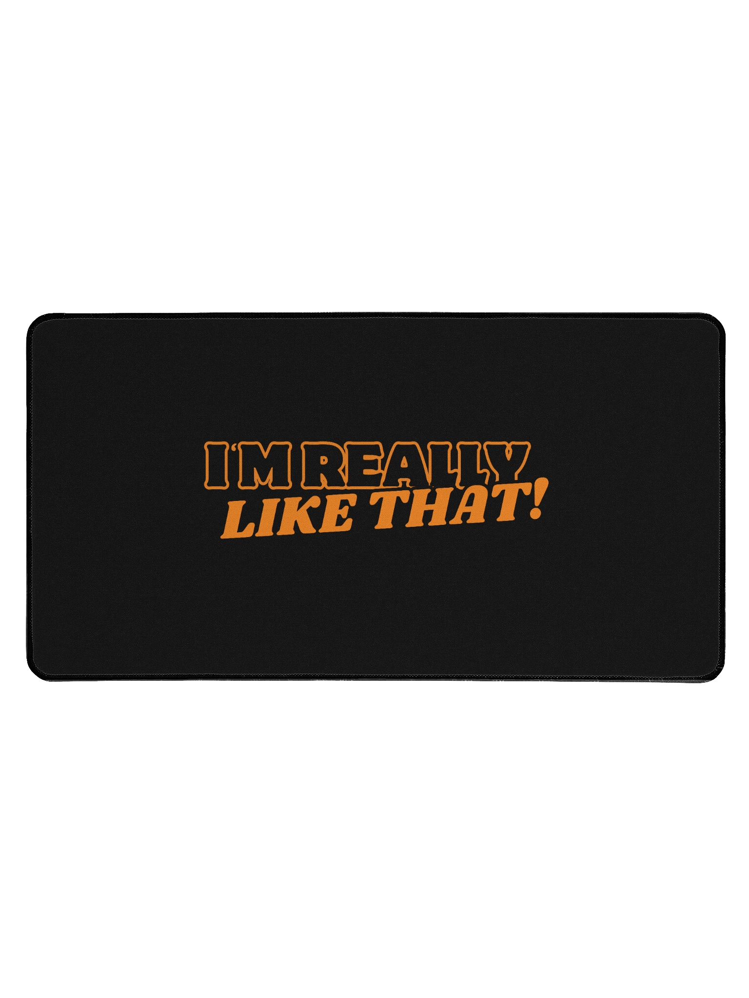 I'm Really Like That! Mouse Pad product image (1)