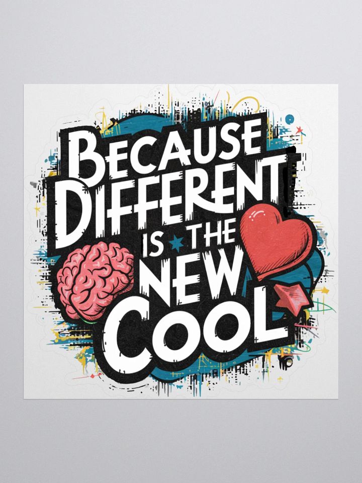 Because Different Is The New Cool Sticker product image (1)