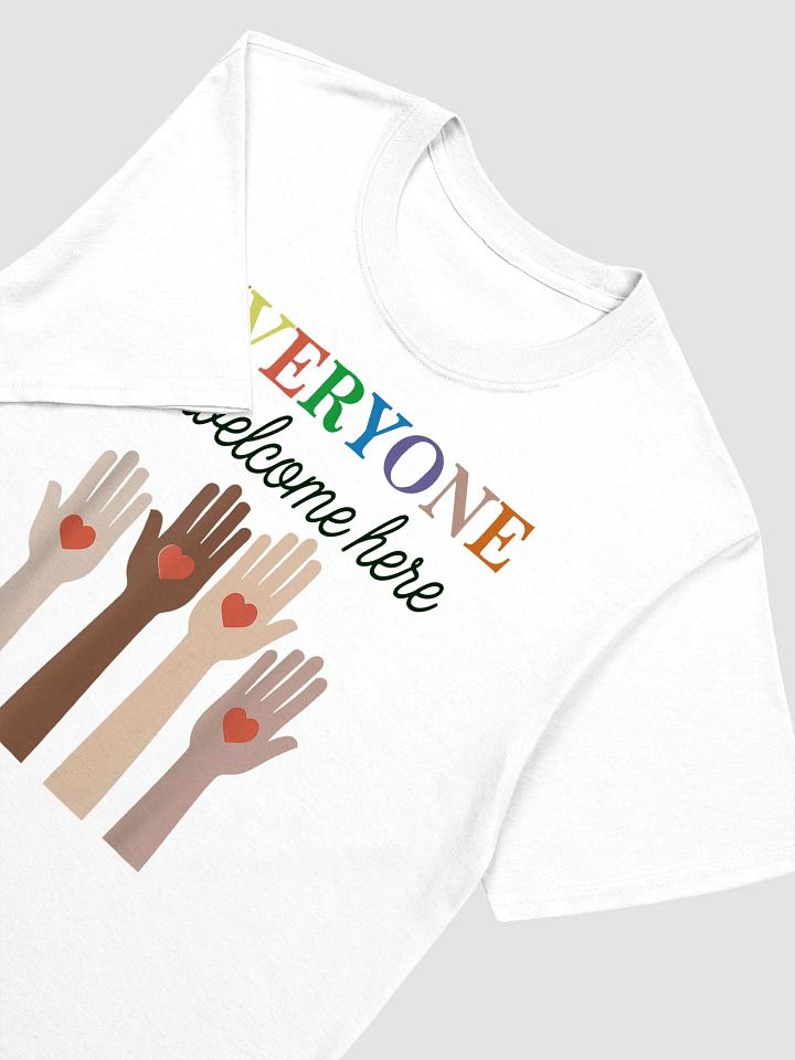 Everyone is Welcome Here T-shirt product image (2)